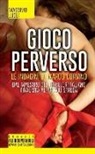 Massimo Lugli - Gioco perverso. Le indagini di Marco Corvino