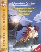 Geronimo Stilton, Giuseppe Facciotto, Flavio Ferron, Blasco Pisapia - Ci mangeremo... Geronimo Stilton!