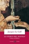 Jacques Le Goff - Lo sterco del diavolo. Il denaro nel Medioevo