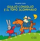 Nicoletta Costa - Giulio Coniglio e il topo scomparso