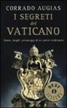 Corrado Augias - I segreti del Vaticano. Storie, luoghi, personaggi di un potere millenario