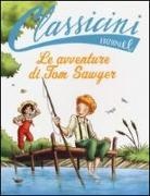 Guido Sgardoli, R. Tedeschi - Le avventure di Tom Sawyer da Mark Twain. Classicini