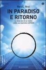 Mary C. Neal - In paradiso e ritorno. La storia vera di un medico e della sua esperienza nell'Aldilà