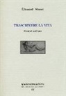 Édouard Manet, M. Alessandrini - Trascrivere la vita. Pensieri sull'arte