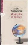 Arjun Appadurai, P. Vereni - Modernità in polvere