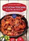 Giovanni Righi Parenti - La cucina toscana in oltre 450 ricette