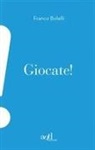 Franco Bolelli - Giocate!