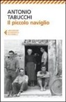 Antonio Tabucchi - Il piccolo naviglio