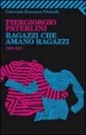 Piergiorgio Paterlini - Ragazzi che amano ragazzi. 1991-2011