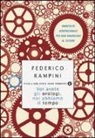 Federico Rampini - Voi avete gli orologi, noi abbiamo il tempo. Manifesto generazionale per non rinunciare al futuro