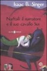 Isaac B. Singer, Isaac Bashevis Singer, M. Zemach - Naftali il narratore e il suo cavallo Sus