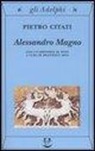 Pietro Citati, F. Sisti - Alessandro Magno