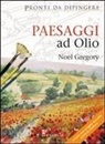 Noel Gregory - Paesaggi ad olio. Pronti da dipingere