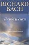 Richard Bach - Il cielo ti cerca
