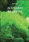 Maurizio Gazzaniga, Acquaportal - Acquario segreto