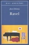 Jean Echenoz - Ravel