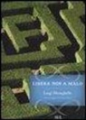 Luigi Meneghello - Libera nos a Malo