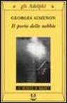 Georges Simenon - Il porto delle nebbie