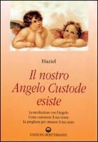 Haziel - Il nostro angelo custode esiste