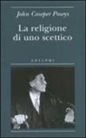 John Cowper Powys - La religione di uno scettico