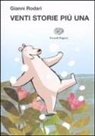 Gianni Rodari, G. Orecchia - Venti storie più una