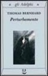 Thomas Bernhard, E. Bernardi, Eugenio Bernardi - Perturbamento
