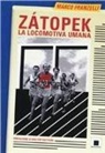 Marco Franzelli - Zátopek. La locomotiva umana