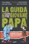 Pierre Antilogus, Jean-Louis Festjens, C. Bretécher - La guida del sempre giovane papà