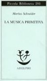 Marius Schneider - La musica primitiva