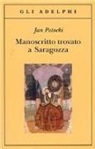 Jan Potocki, R. Caillois - Manoscritto trovato a Saragozza