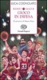 Luca Cognolato, M. Piana - Gioco in difesa. Basket league