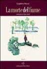 Guglielmo Petroni - La morte del fiume
