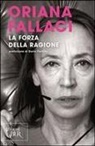 Oriana Fallaci - La forza della ragione