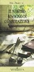Stig Dagerman - Il nostro bisogno di consolazione