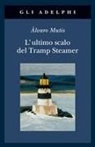 ?Lvaro Mutis, Álvaro Mutis - L' ultimo scalo del Tramp Steamer