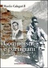 Manlio Calegari - Comunisti e partigiani. Genova 1942-1945