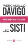 Piercamillo Davigo, Leo Sisti - Processo all'italiana