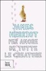 James Herriot - Per amore di tutte le creature