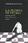 Antonella Tavassi La Greca - La pedina di vetro. Biografia di Giulia figlia dell'imperatore Augusto