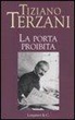 Tiziano Terzani - La porta proibita