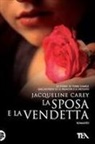 Jacqueline Carey - La sposa e la vendetta