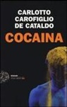 Massimo Carlotto, Gianrico Carofiglio, Giancarlo De Cataldo - Cocaina