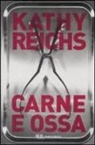 Kathy Reichs - Carne e ossa