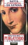Caterina Da Genova (Santa), T. Giuggia - Trattato del purgatorio e altri scritti