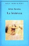 Milan Kundera - La lentezza