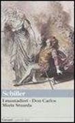 Friedrich Schiller, E. Groppali, Enrico Groppali - I masnadieri-Don Carlos-Maria Stuarda