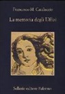 Francesco M. Cataluccio - La memoria degli Uffizi