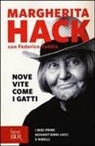 Margherita Hack, Federico Taddia - Nove vite come i gatti. I miei primi novant'anni laici e ribelli