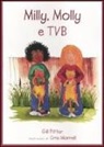 Cris Morrell, Gill Pittar, C. Morrell - Milly, Molly e tvb