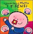 Liesbet Slegers - I 5 sensi. Il grande libro di Mattia